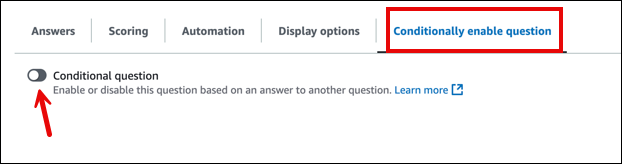 Die Registerkarte „Frage bedingt aktivieren“, die Option „Bedingte Frage“.