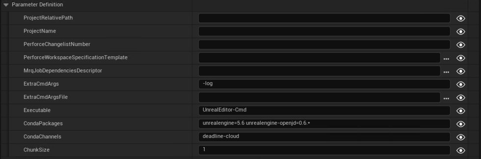 Eigenschaften der Parameterdefinition für das Datenobjekt, die Liste,,,,,,,, ProjectRelativePath,, ProjectName,, PerforceChangelistNumber, PerforceWorkspaceSpecificationTemplate, Executable MrqJobDependenciesDescriptor ExtraCmdArgs, ExtraCmdArgsFile CondaPackages CondaChannels, und ChunkSize Felder im Perforce-Renderjob.
