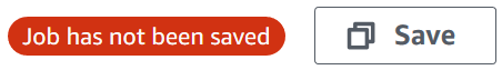 Ein rotes Oval mit der Beschriftung „Job has not been saved (Auftrag wurde nicht gespeichert)“ links neben der Schaltfläche „Save (Speichern)“.