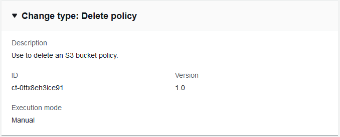 Delete policy change type with description, ID, version, and manual execution mode.