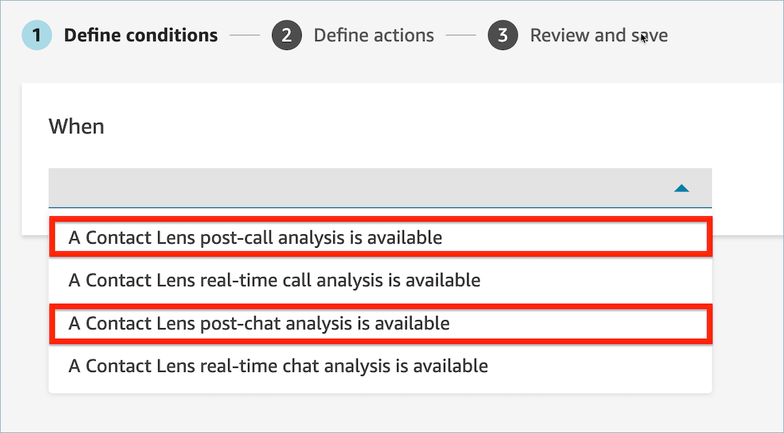Sur la page de définition des conditions, sélectionnez Une analyse Contact Lens post-appel est disponible ou Une analyse Contact Lens post-chat est disponible en tant que source d'événement.