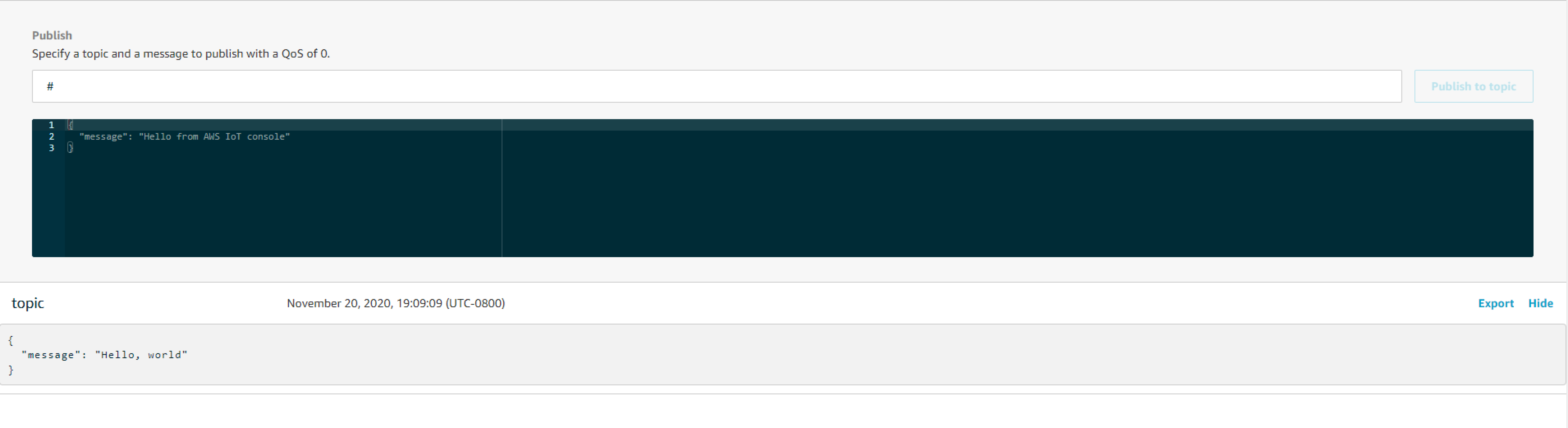 AWS IoT console affichant le message « Bonjour depuis AWS IoT la console » publié sur un sujet le 20 novembre 2020 à 19:09:09 UTC.