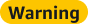 Label peringatan kuning dengan teks hitam mengatakan “Peringatan”.