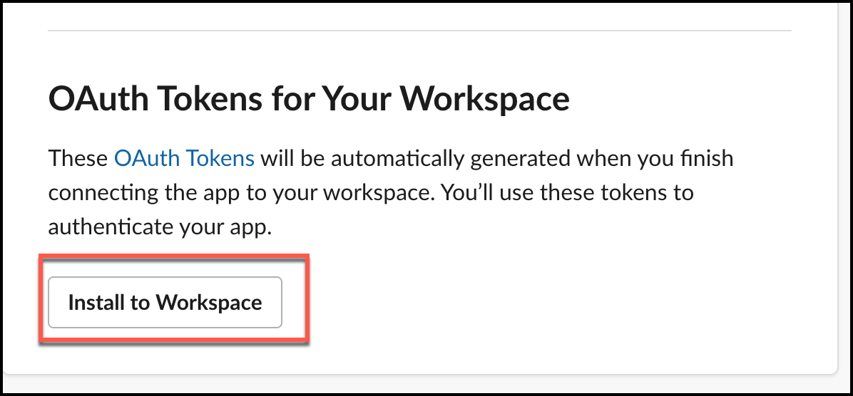 Screenshot of the Slack "OAuth & Permissions" page showing the "Install to Workspace" button that users need to click to install the app to their workspace.
