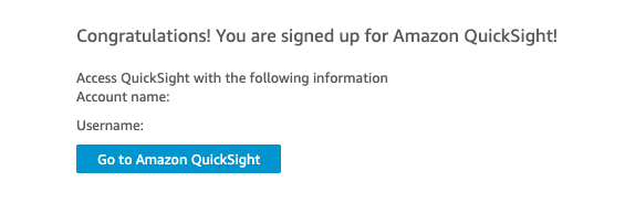 Amazon QuickSight finished configuration page with button to go to QuickSight