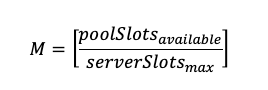Equation M = (available pool slots / maximum host slots)