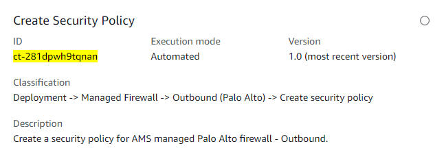 Details of a Create Security Policy change type for AMS managed Palo Alto firewall.