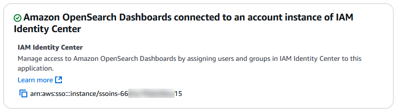 L'area «Amazon OpenSearch Dashboard connessa a un'istanza di account di IAM Identity Center» mostra l'URL dell'istanza dell'account IAM Identity Center esistente.