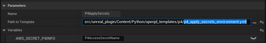 Perforce 認証情報の環境データアセットプロパティを適用する: 名前 P4ApplySecrets、テンプレート p4_apply_secrets_environment.yml へのパス、および P4AccessSecretName に設定された AWS_SECRET_P4INFO 変数。