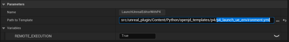 Inicie o Unreal Engine com as propriedades do ativo de dados do ambiente Perforce: Nome LaunchUnrealEditorWithP4, caminho para o modelo p4_launch_ue_environment.yml e variável REMOTE_EXECUTION definida como True.