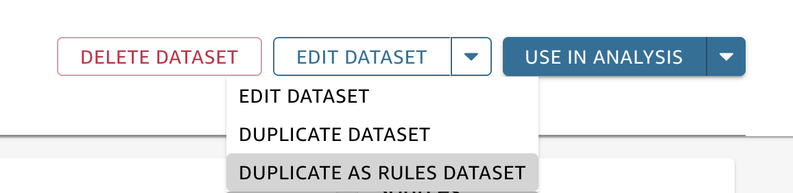 Dataset options menu showing "Duplicate as rules dataset" selection.
